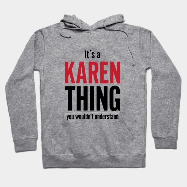 It's A Karen Thing Hoodie by Venus Complete